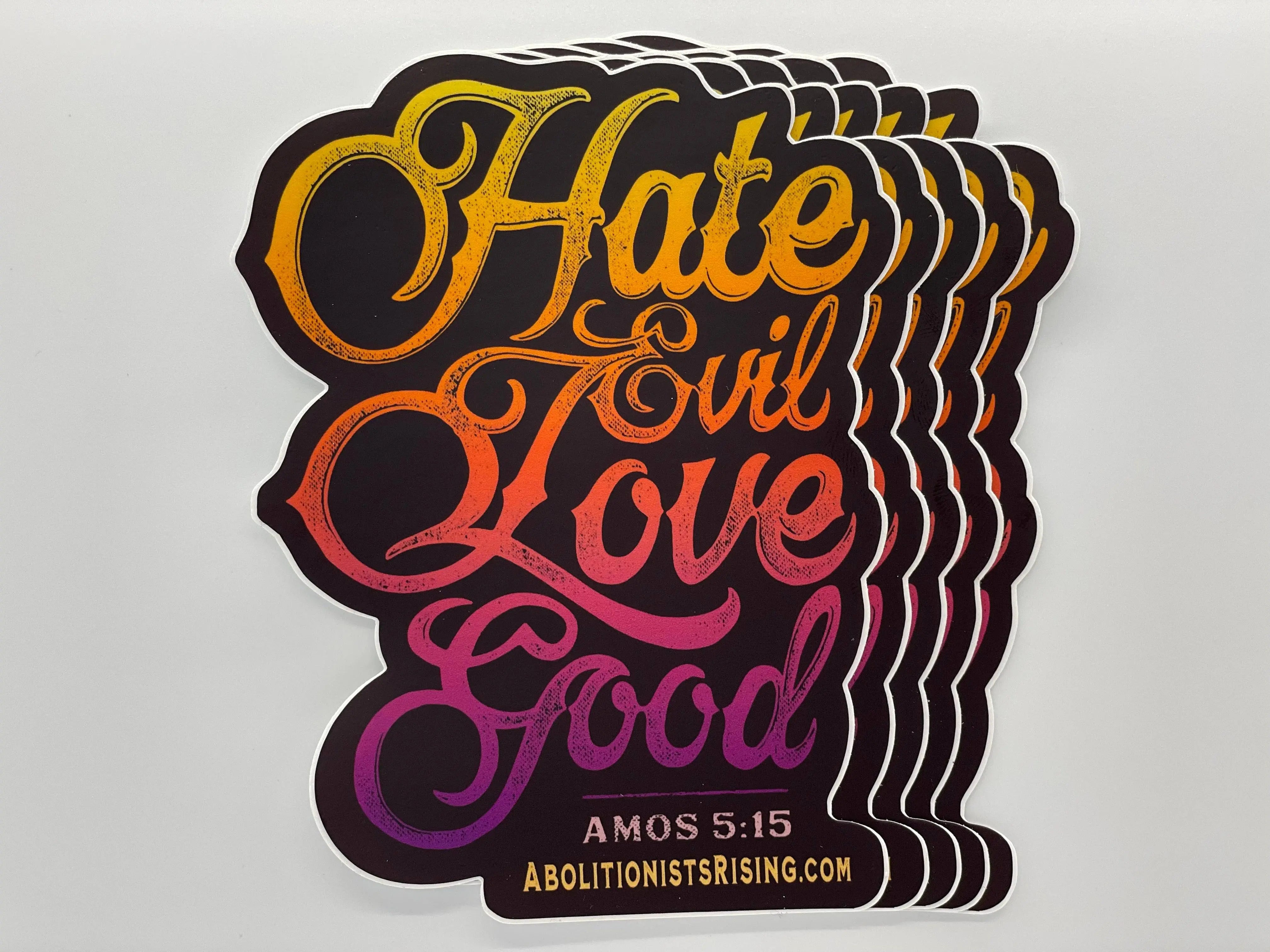 Hate Evil Love Good Sticker - Abolitionists Rising Gear Store Stickers Default Title Abolitionists Rising Store