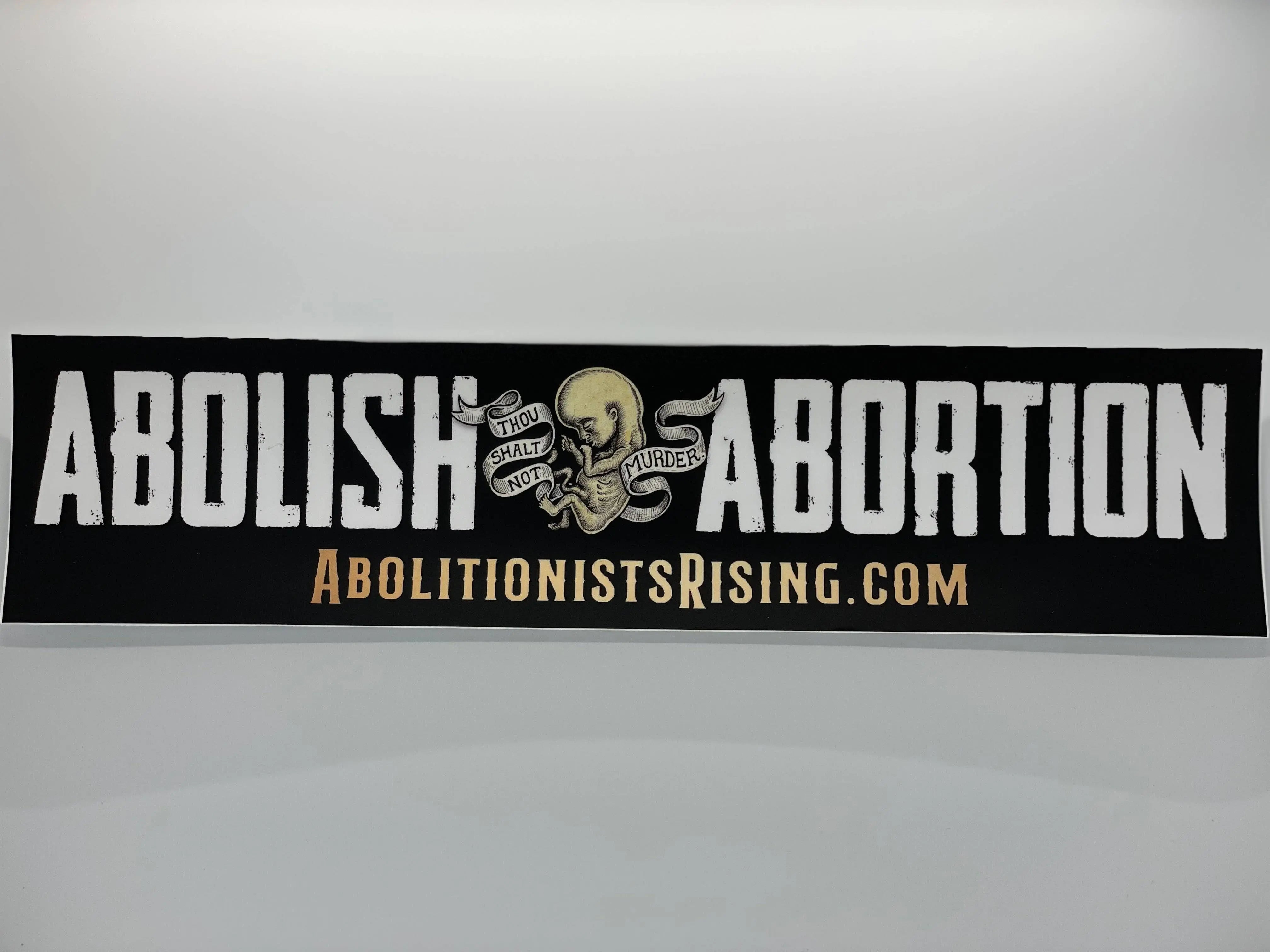 Abolish Abortion Bumper Sticker - Abolitionists Rising Gear Store Stickers Default Title Abolitionists Rising Store