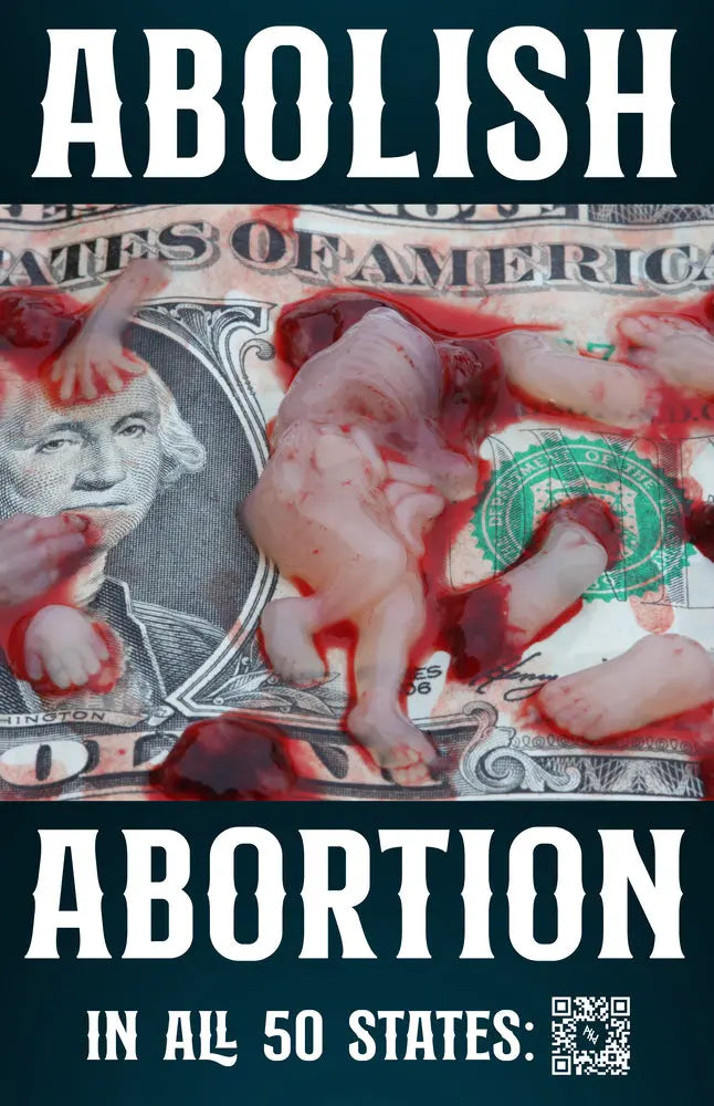 Abolish Abortion In All 50 States Sign 1 - Abolitionists Rising Gear Store