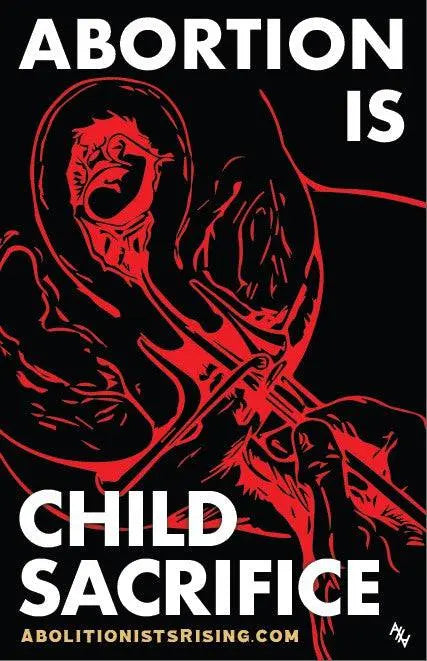 Abortion Is Child Sacrifice Sign - Abolitionists Rising Gear Store Signs Default Title Abolitionists Rising Store