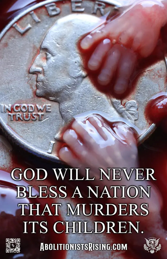 God Will Never Bless A Nation That Murders Its Children Sign - Abolitionists Rising Gear Store