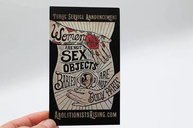 Women Are Not Sex Objects, Babies Are Not Body Parts T-Shirt (Unisex) & Dropcard bundle - Abolitionists Rising Gear Store Shirts XS / Black Abolitionists Rising Store