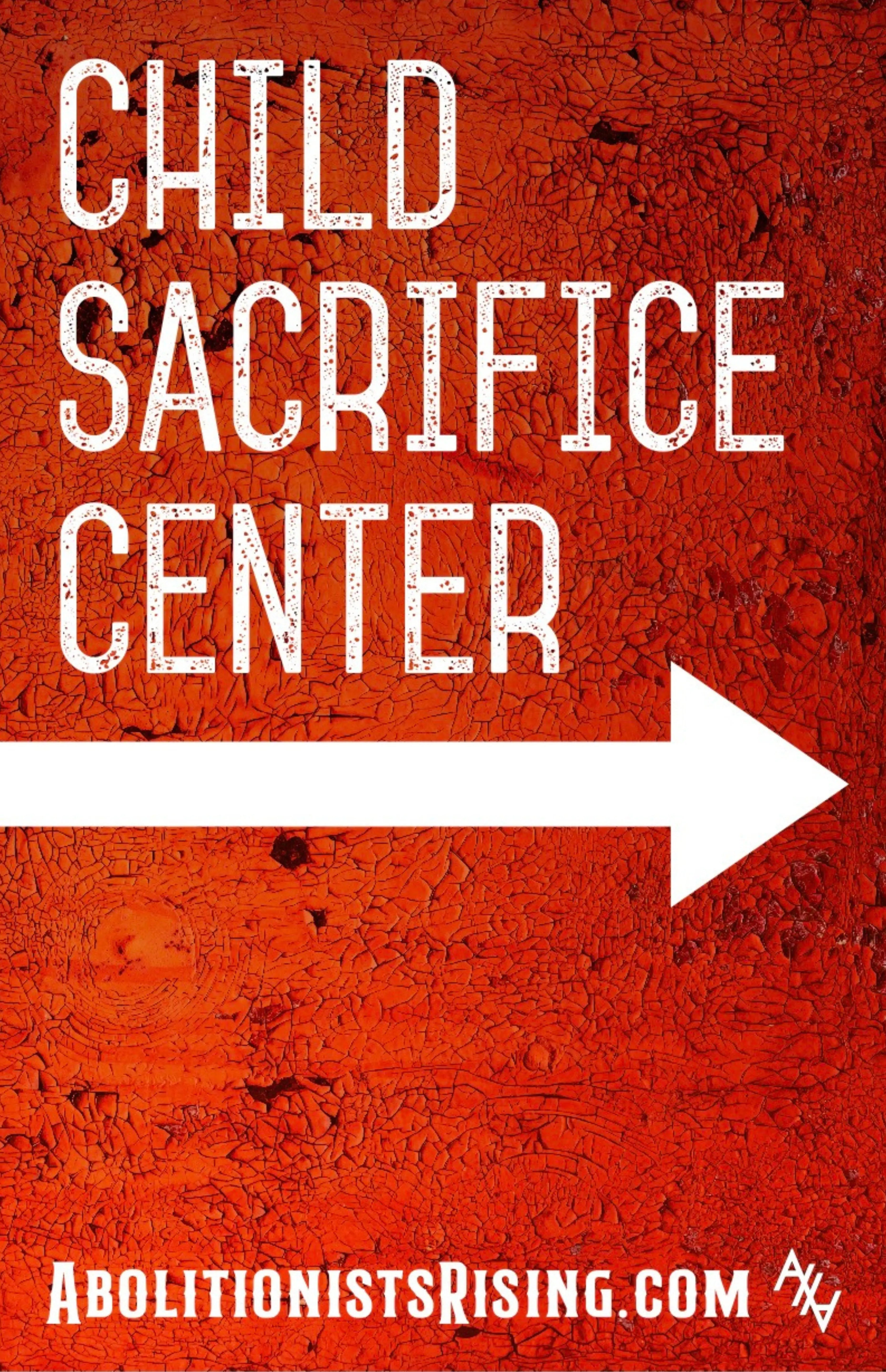 Child Sacrifice Center Sign Abolitionists Rising Store