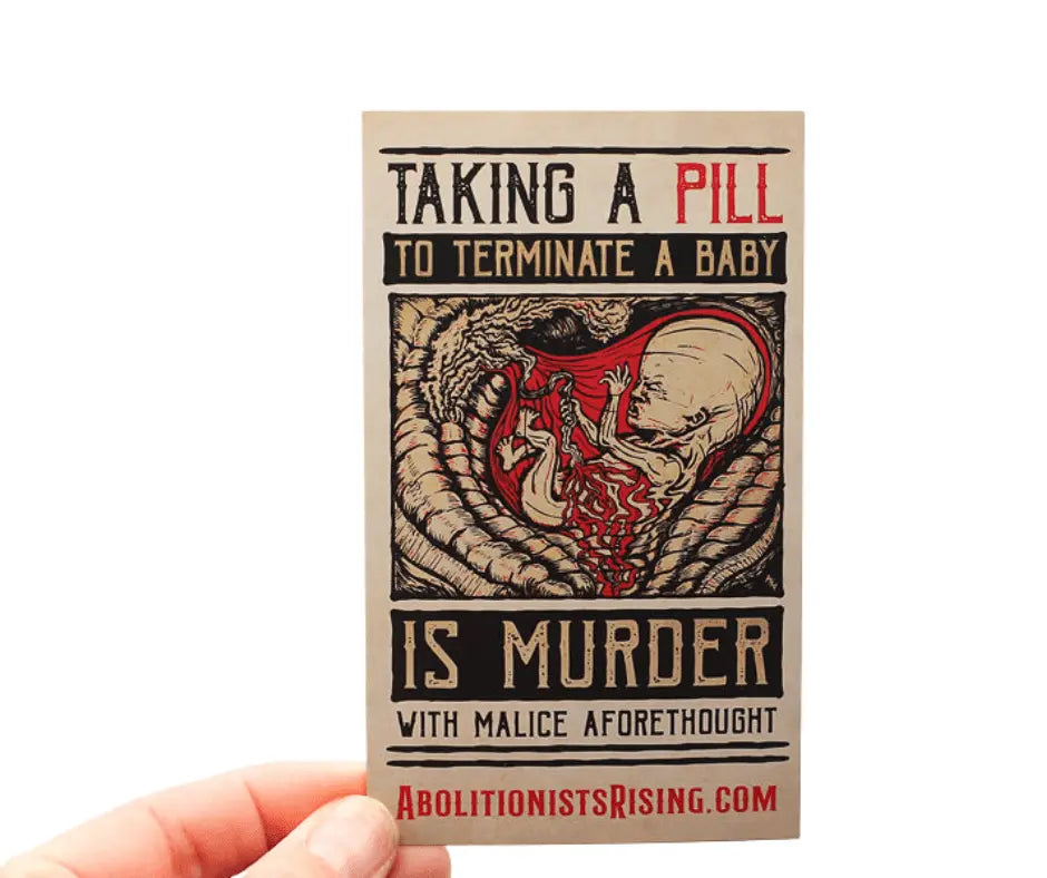Taking A Pill To Terminate A Baby - Large Dropcard - Abolitionists Rising Gear Store Dropcards One Month Supply - Pack of 31 Abolitionists Rising Store