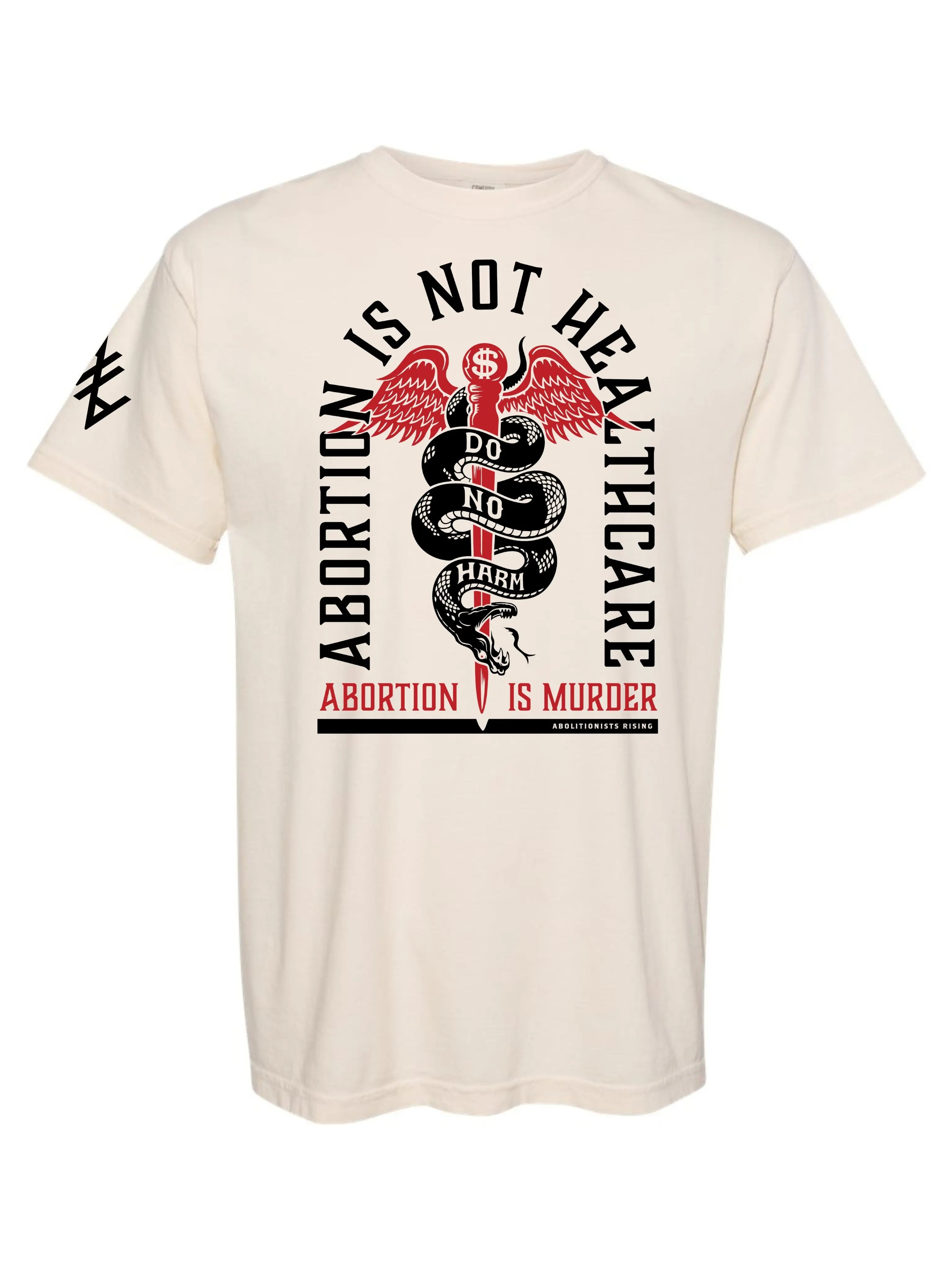 Abortion is not Healthcare Unisex T-Shirt Abolitionists Rising Store