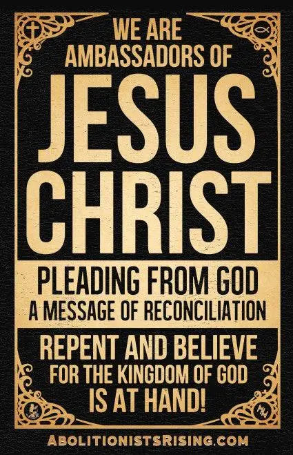 We Are Ambassadors of Jesus Christ Sign - Abolitionists Rising Gear Store Signs Default Title Abolitionists Rising Store