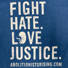 Fight Hate Love Justice T-Shirt