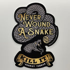 Never Wound A Snake - Sticker