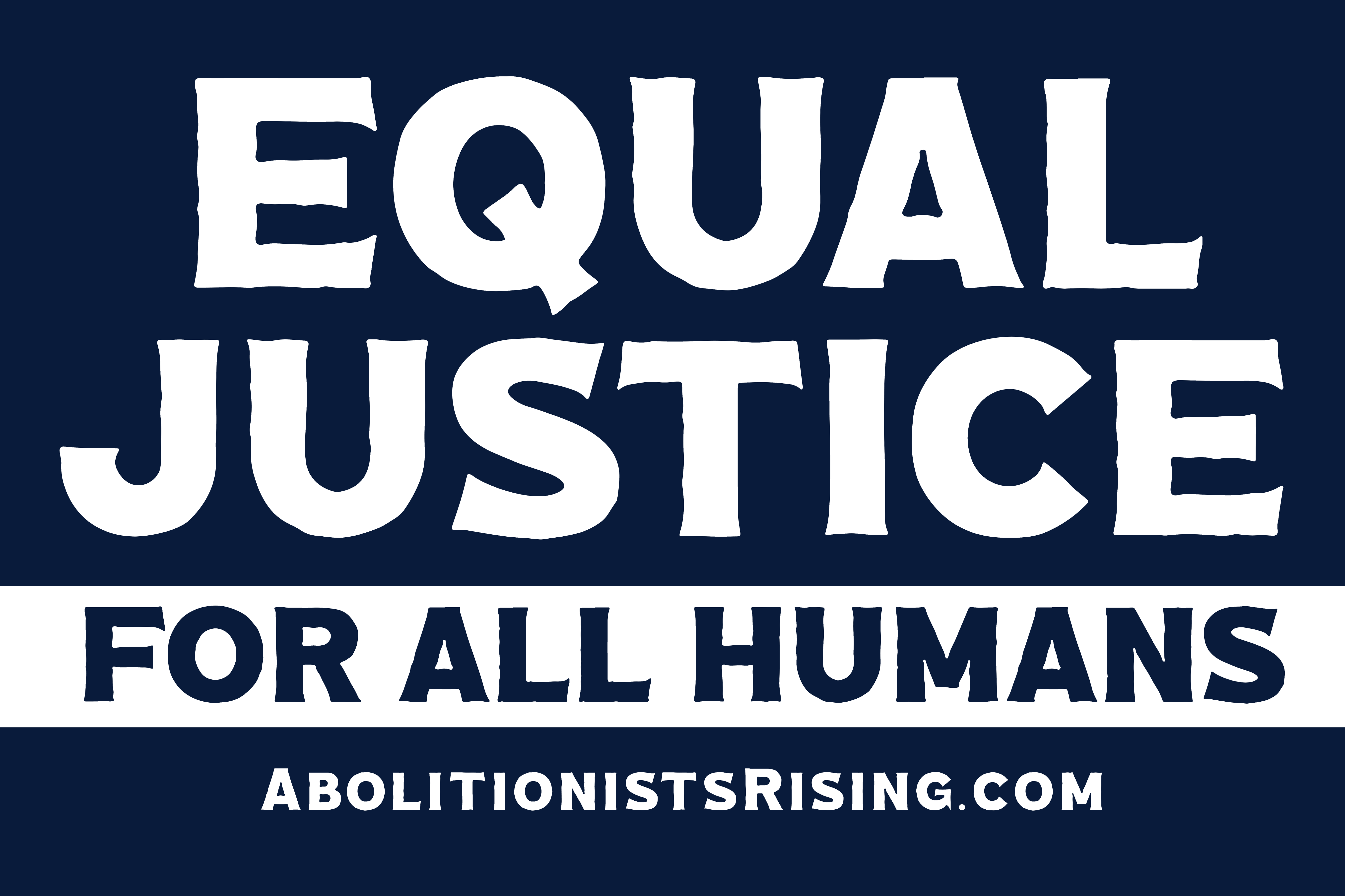 Equal Justice For All Humans Premade Handheld Sign + Corrugated Plastic