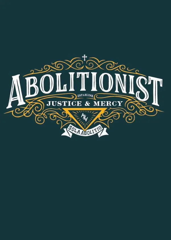 Abolish Abortion To The Glory Of God! Unisex T-Shirt Abolitionists Rising Store 