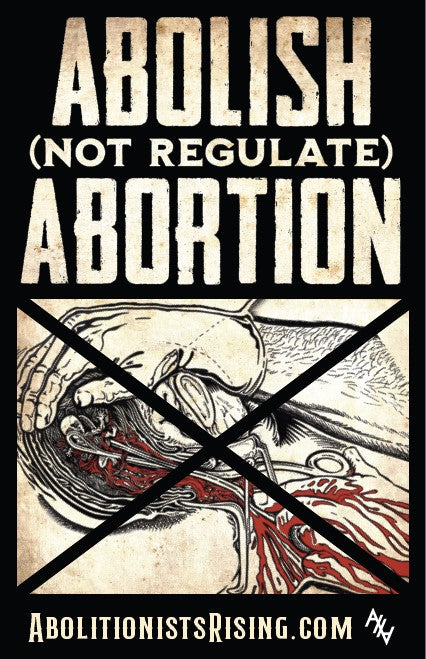 Abolish Not Regulate Sign