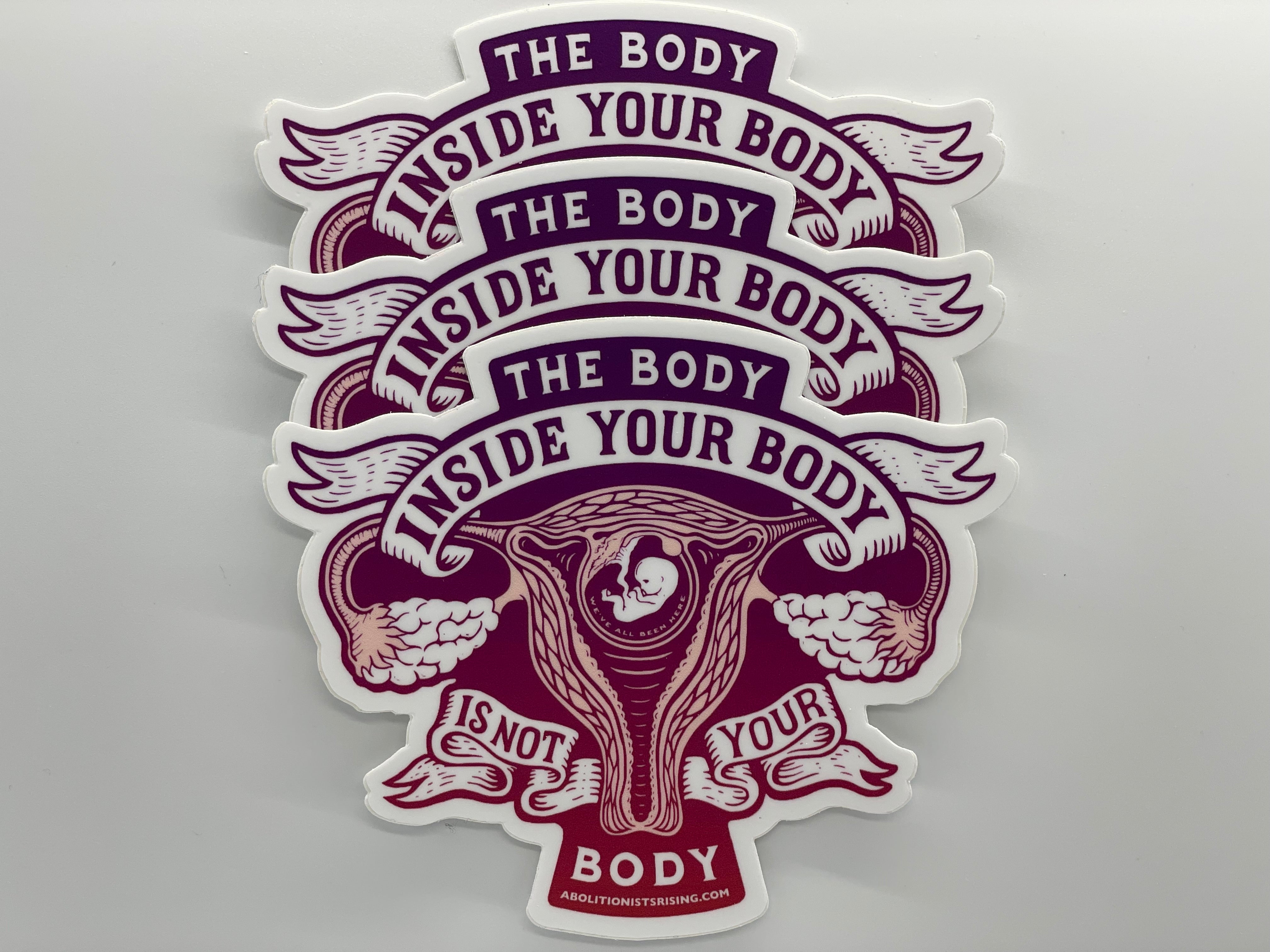 The Body Inside Your Body Is Not Your Body Sticker - Abolitionists Rising Gear Store Stickers Default Title Abolitionists Rising Store