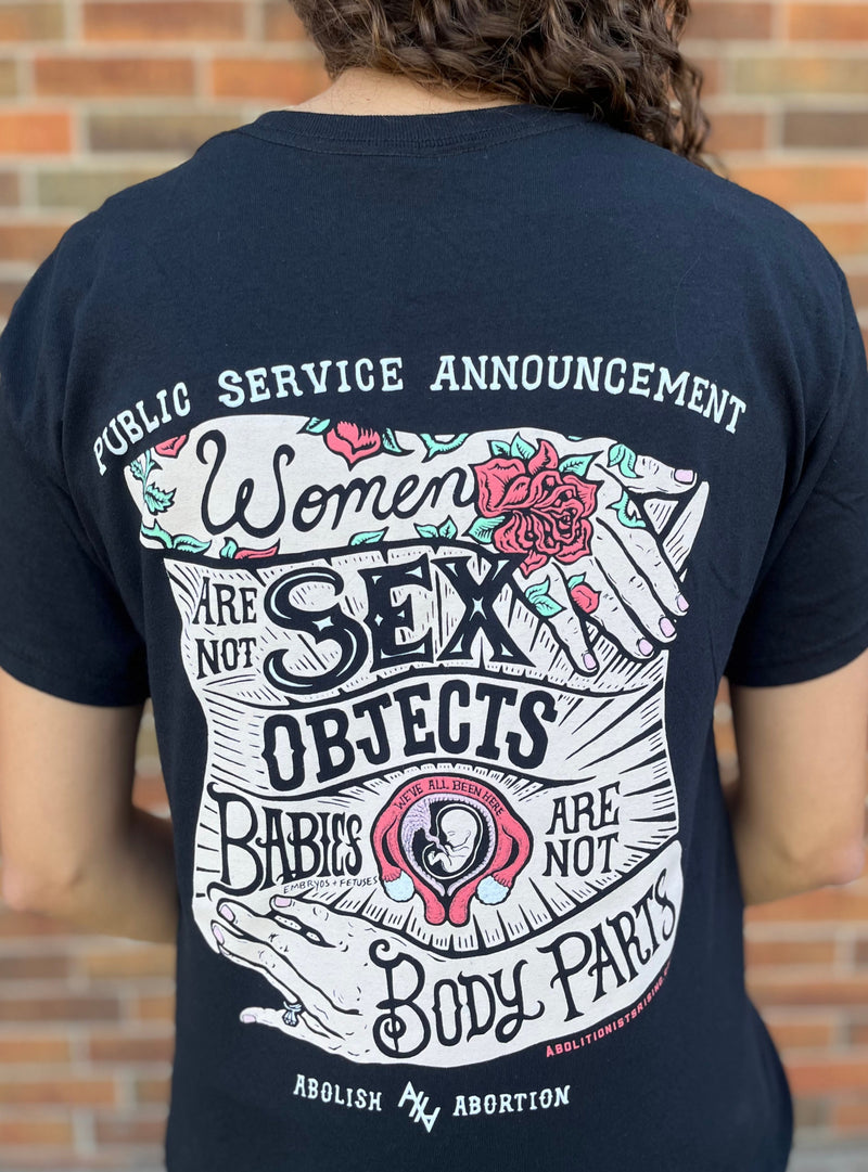 Women Are Not Objects, Babies Are Not Body Parts T-Shirt