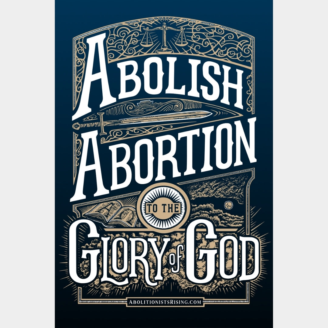 Abolish Abortion to the Glory of God Sticker - Abolitionists Rising Gear Store Stickers Default Title Abolitionists Rising Store