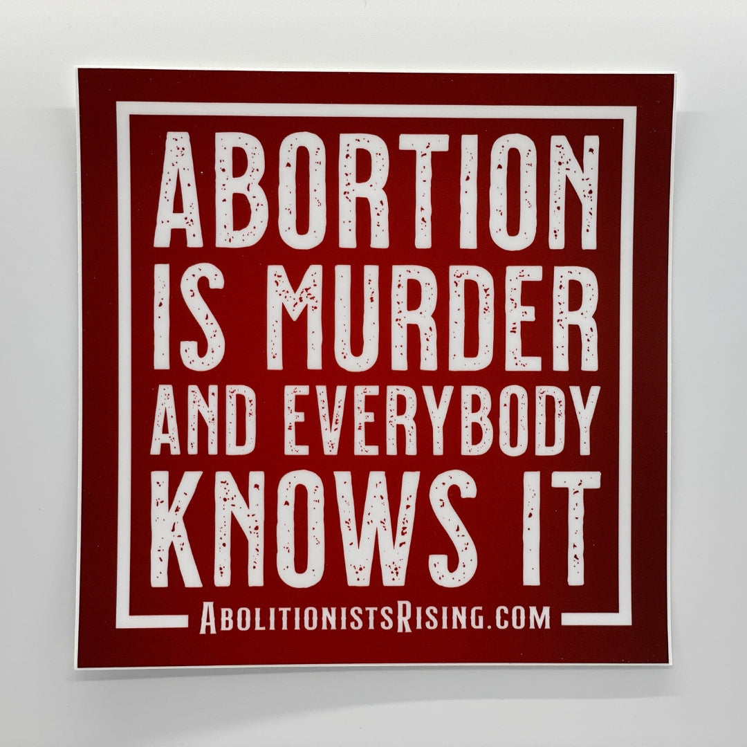 Abortion is Murder Sticker - Abolitionists Rising Gear Store Stickers Default Title Abolitionists Rising Store