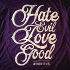 Hate Evil, Love Good T-Shirt